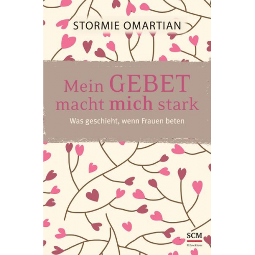 Stormie Omartian - Mein Gebet macht mich stark