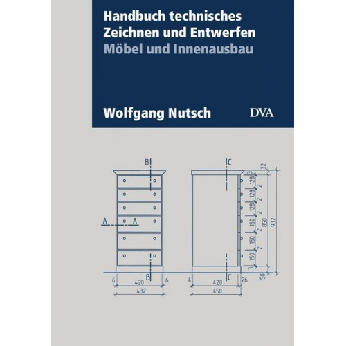 Wolfgang Nutsch - Handbuch technisches Zeichnen und Entwerfen
