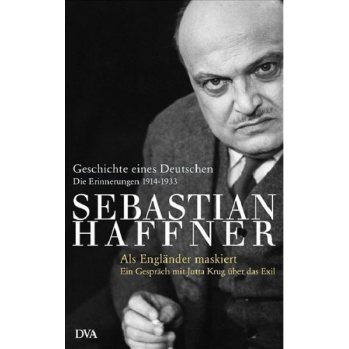 Sebastian Haffner - Geschichte eines Deutschen - Als Engländer maskiert -