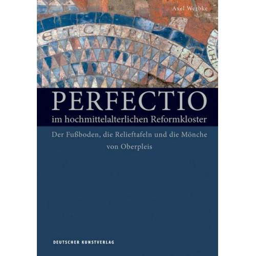 Axel Werbke - Perfectio im hochmittelalterlichen Reformkloster