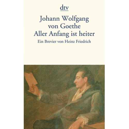 Johann Wolfgang Goethe - Aller Anfang ist heiter