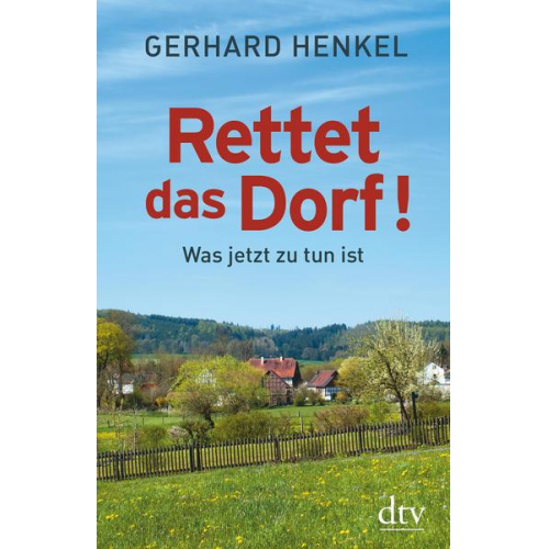 Gerhard Henkel - Rettet das Dorf!