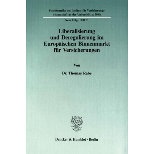 Thomas Rabe - Liberalisierung und Deregulierung im Europäischen Binnenmarkt für Versicherungen.