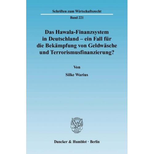 Silke Warius - Das Hawala-Finanzsystem in Deutschland - ein Fall für die Bekämpfung von Geldwäsche und Terrorismusfinanzierung?