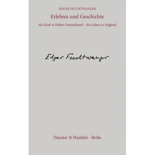 Edgar Feuchtwanger - Erlebnis und Geschichte.