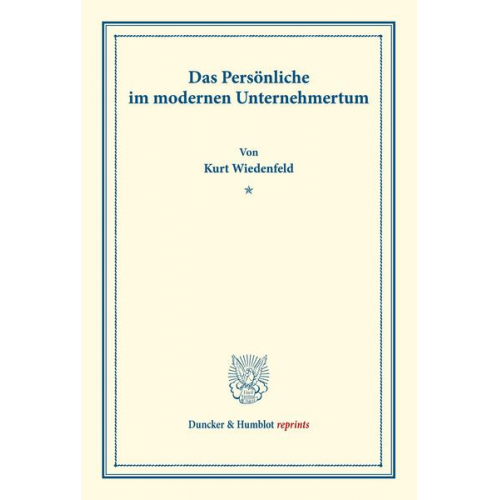 Kurt Wiedenfeld - Das Persönliche im modernen Unternehmertum.