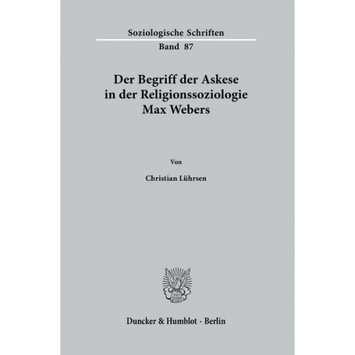 Christian Lührsen - Der Begriff der Askese in der Religionssoziologie Max Webers.