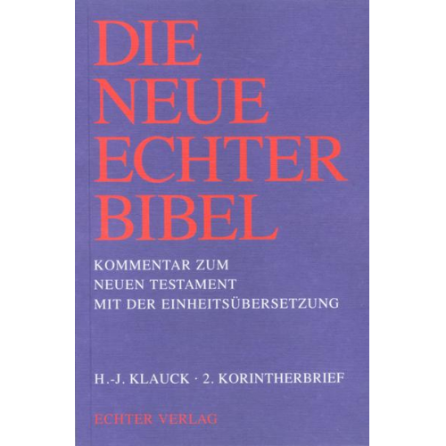 Hans J. Klauck - Die Neue Echter-Bibel. Kommentar / Kommentar zum Neuen Testament mit Einheitsübersetzung. Gesamtausgabe / 2. Korintherbrief