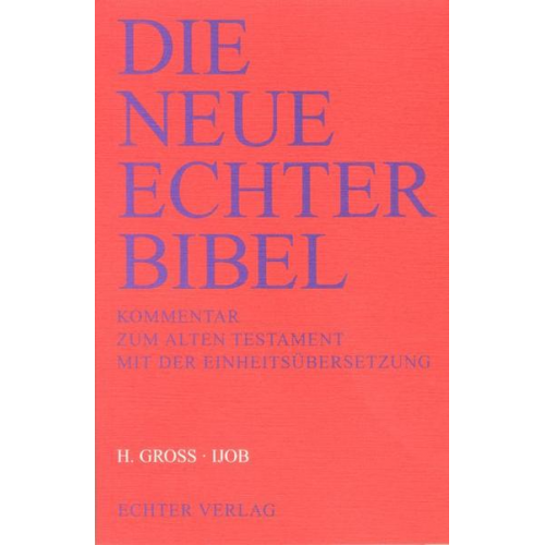 Heinrich Gross - Die Neue Echter-Bibel. Kommentar / Kommentar zum Alten Testament mit Einheitsübersetzung / Ijob