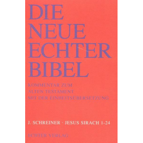 Josef Schreiner - Die Neue Echter-Bibel. Kommentar / Kommentar zum Alten Testament mit Einheitsübersetzung / Jesus Sirach 1-24