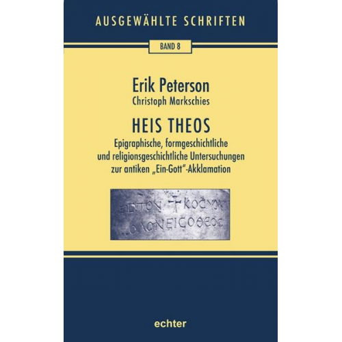 Erik Peterson - Ausgewählte Schriften / Heis Theos