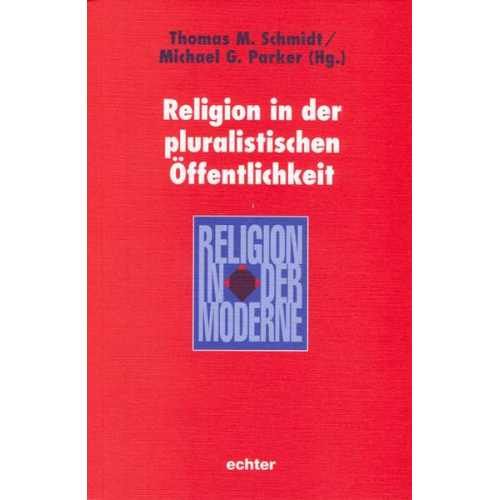 Thomas M. Schmid - Schmid, T: Religion in der pluralistischen Öffentlichkeit