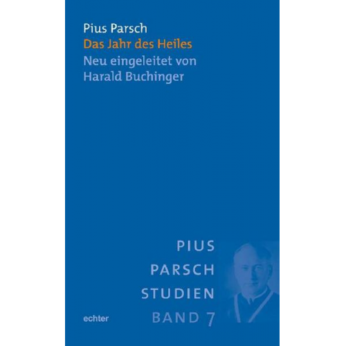 Pius Parsch - Das Jahr des Heiles