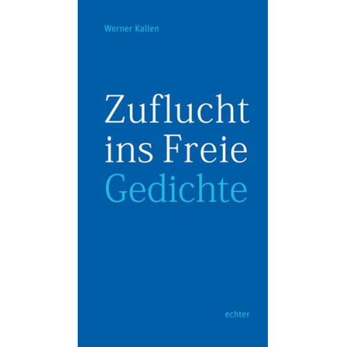 Werner Kallen - Zuflucht ins Freie