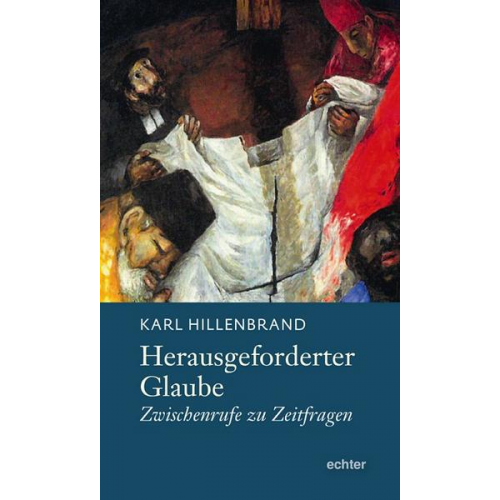 Karl Hillenbrand - Herausgeforderter Glaube