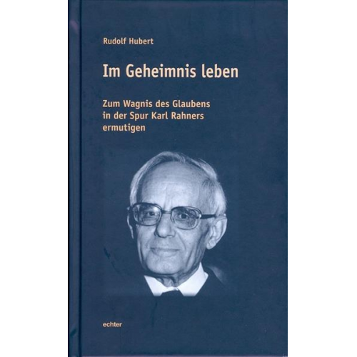 Rudolf Hubert - Im Geheimnis leben