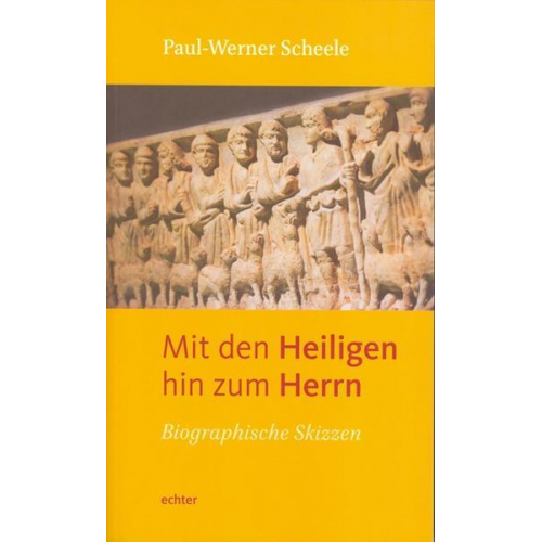 Paul-Werner Scheele - Mit den Heiligen hin zum Herrn