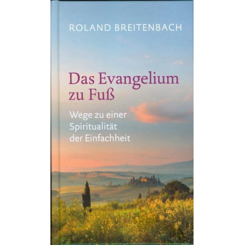 Roland Breitenbach - Das Evangelium zu Fuß