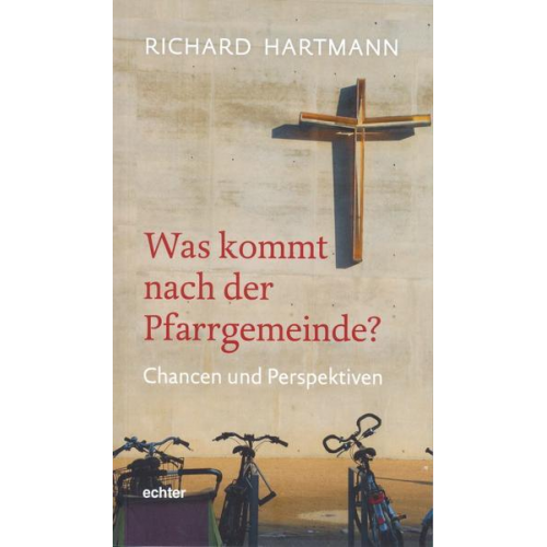 Richard Hartmann - Was kommt nach der Pfarrgemeinde?