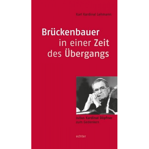 Karl Lehmann - Brückenbauer in einer Zeit des Übergangs