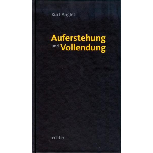 Kurt Anglet - Auferstehung und Vollendung