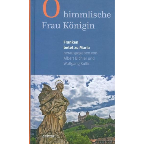 Albert Bichler & Wolfgang Bullin - O himmlische Frau Königin