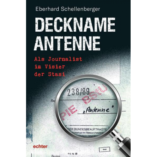 Eberhard Schellenberger - Deckname Antenne