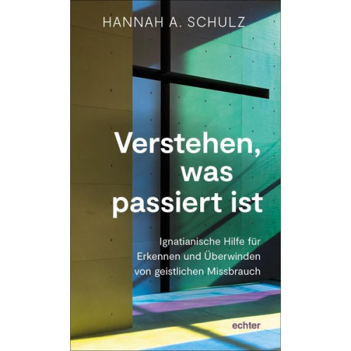 Hannah A. Schulz - Verstehen, was passiert ist