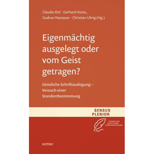 Eigenmächtig ausgelegt oder vom Geist getragen?