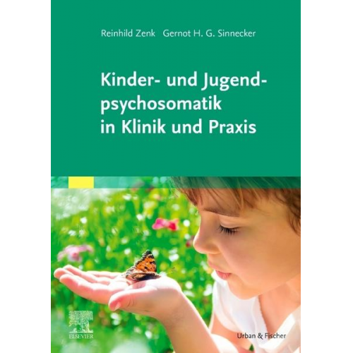 Reinhild Zenk & Gernot H.G. Sinnecker - Kinder- und Jugendpsychosomatik in Klinik und Praxis