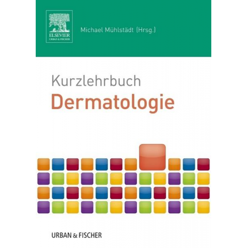 Michael Mühlstädt - Kurzlehrbuch Dermatologie