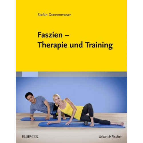 Stefan Dennenmoser - Faszien – Therapie und Training