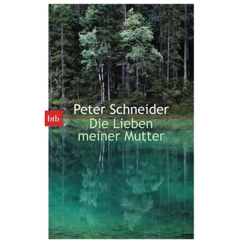 Peter Schneider - Die Lieben meiner Mutter