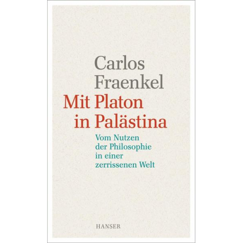 Carlos Fraenkel - Mit Platon in Palästina