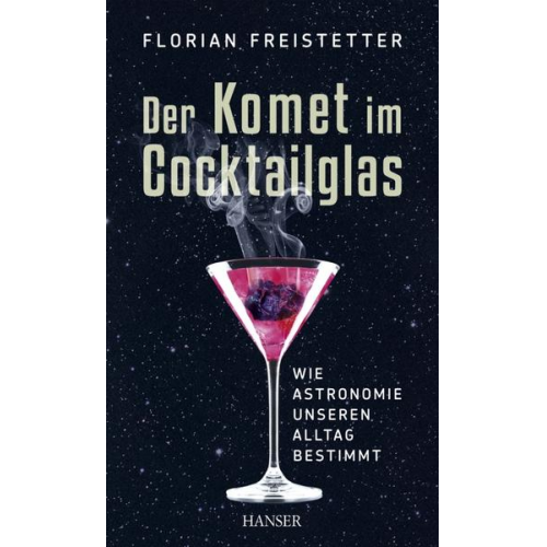 Florian Freistetter - Der Komet im Cocktailglas