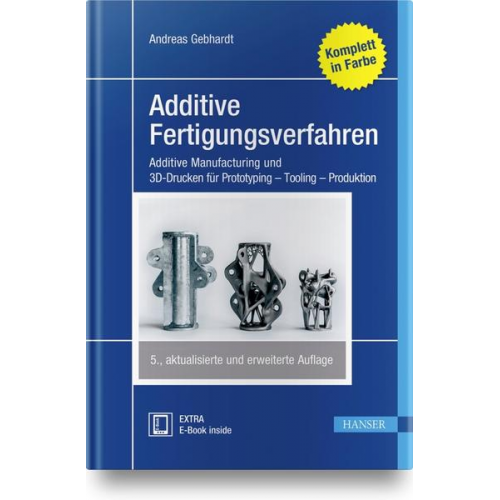 Andreas Gebhardt - Additive Fertigungsverfahren