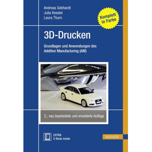 Andreas Gebhardt & Julia Kessler & Laura Thurn - 3D-Drucken