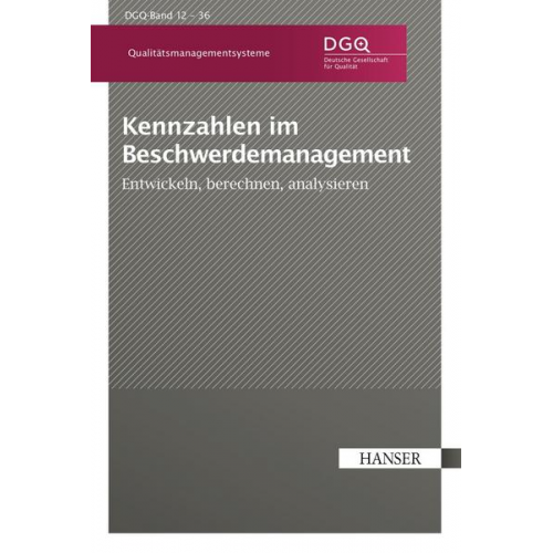 Deutsche Gesellschaft für Qualität e.V. - Kennzahlen im Beschwerdemanagement