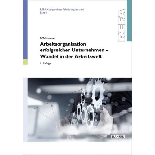 Arbeitsorganisation erfolgreicher Unternehmen - Wandel in der Arbeitswelt