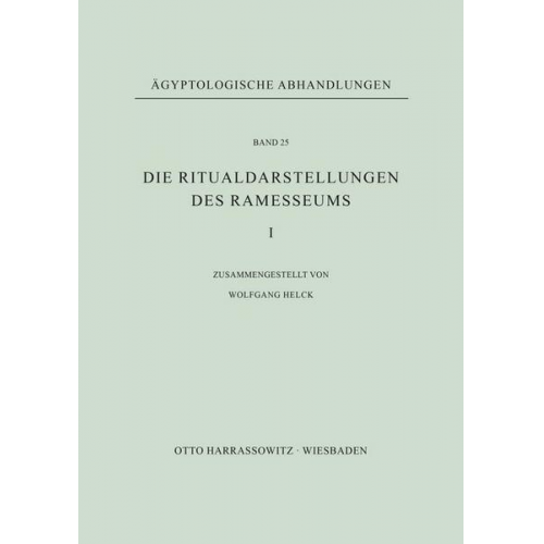 Wolfgang Helck - Die Ritualdarstellungen des Ramesseums I.