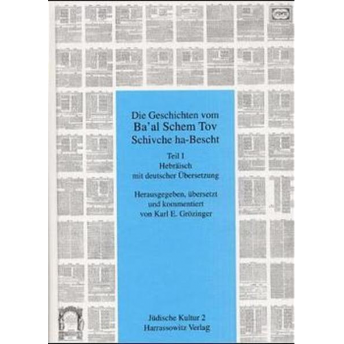 Karl E. Grözinger - Die Geschichten von Ba'al Schem Tov. Schivche ha-Bescht, 2 Tle.