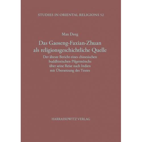 Max Deeg - Das Gaoseng-Faxian-zhuan als religionsgeschichtliche Quelle