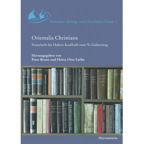 Peter Bruns & Heinz Otto Luthe - Orientalia Christiana