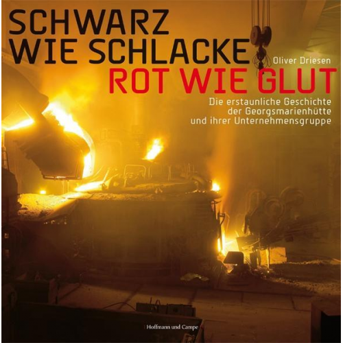 Oliver Driesen - Schwarz wie Schlacke, rot wie Glut