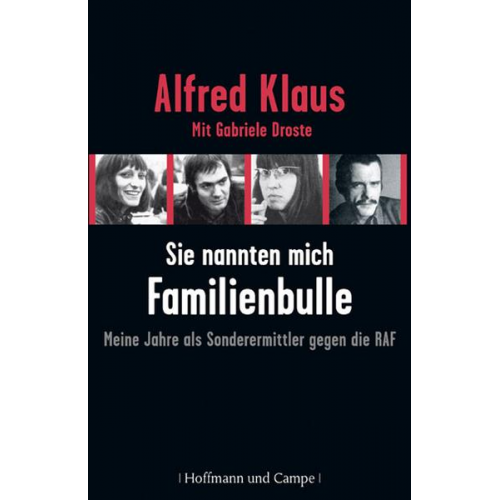 Alfred Klaus & Gabriele Droste - Sie nannten mich Familienbulle