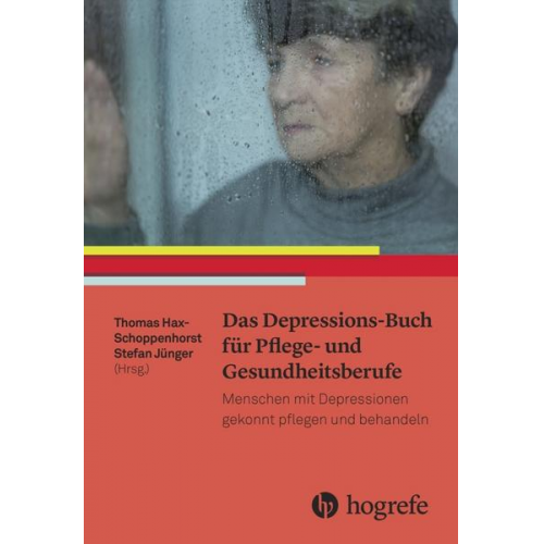 Das Depressions–Buch für Pflege– und Gesundheitsberufe