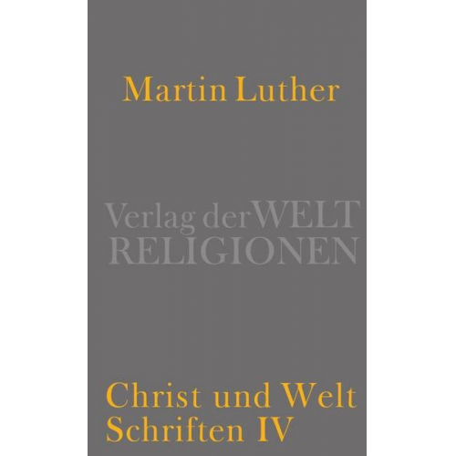 Martin Luther - Christ und Welt