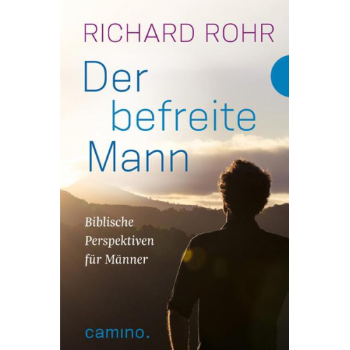 Richard Rohr - Der befreite Mann