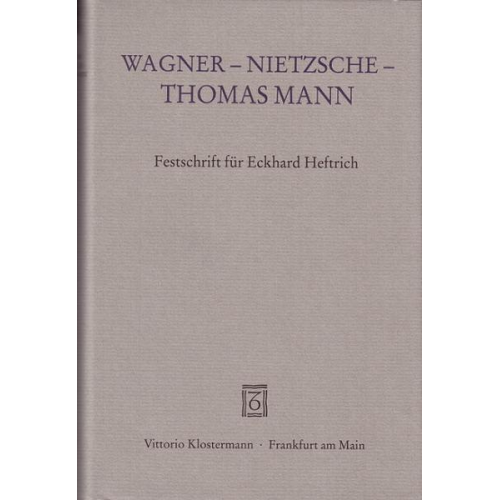 Heinz Gockel & Michael Neumann & Ruprecht Wimmer - Wagner - Nietzsche - Thomas Mann