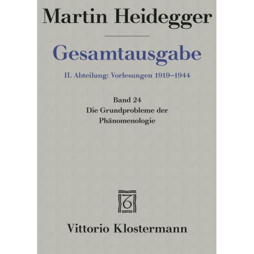 Martin Heidegger - Die Grundprobleme der Phänomenologie (Sommersemester 1927)